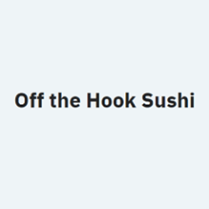 OFF THE HOOK SUSHI (Redwood Ave)