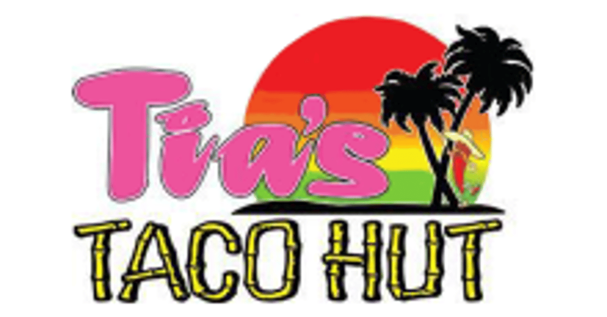 Tia's Taco Hut 6820 Huebner Road - Order Pickup and Delivery