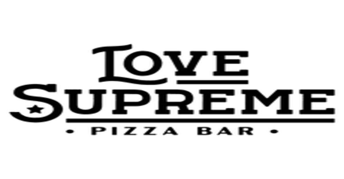 LOVE SUPREME PIZZA BAR