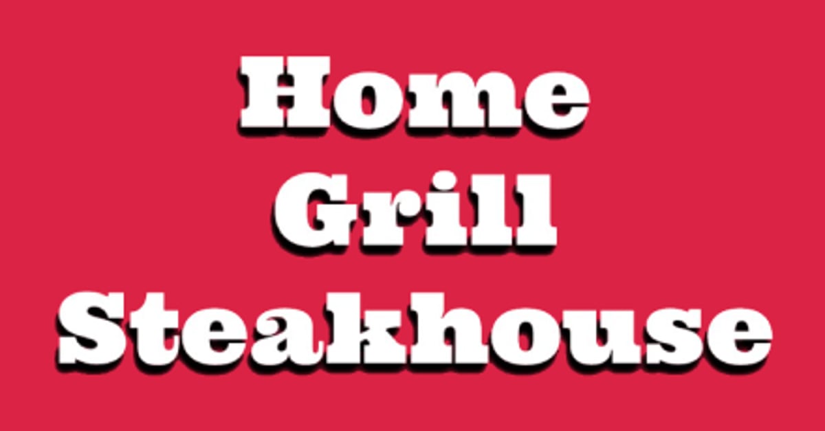 Home Grill  Steakhouse