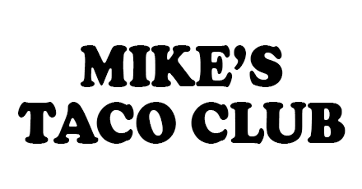 mike's taco club san diego owner