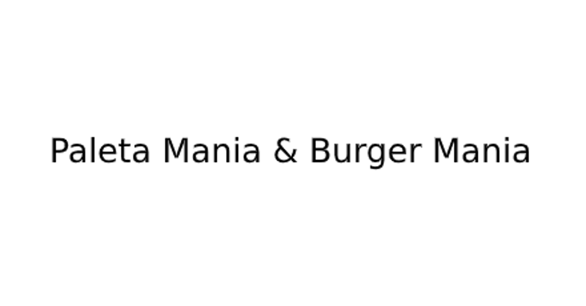 Order BURGER MANIA & PALETA MANIA Menu Delivery【Menu & Prices】, Miami