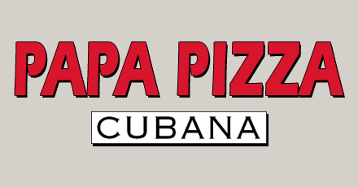 Order PAPA PIZZA CUBANA - Miami Gardens, FL Menu Delivery [Menu & Prices]
