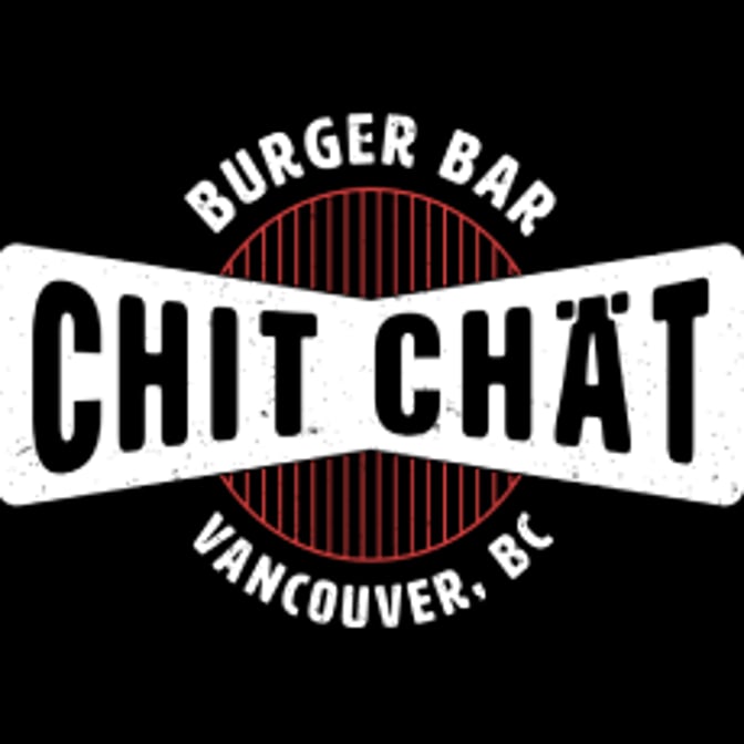 Order CHIT CHAT BURGER BAR - Vancouver, BC Menu Delivery [Menu