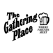 The Gathering Place