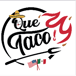 Que Taco