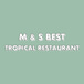 M & S Best Tropical Restaurant