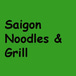 Saigon Noodles & Grill