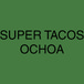 Super Tacos Ochoa