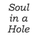 Soul In The Hole