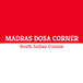 Madras Dosa Corner