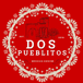 Dos Pueblitos Taqueria