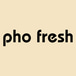 Pho Fresh