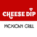 Cheese Dip Mexican Grill