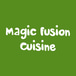 Magic Fusion Cuisine