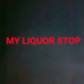 My Liquor Stop