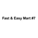 Fast & Easy Mart #7