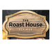 The Roast House