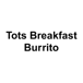 Tots Breakfast Burritos