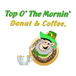 Top O’ The Mornin’ Donut & Coffee Shop