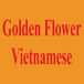 Golden Flower Vietnamese