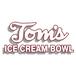 Tom's Ice Cream Bowl (Mcintire Ave)