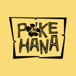 Poke Hana
