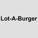 Lot-A-Burger