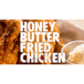 Honey Butter Fried Chicken