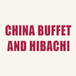 China buffet and hibachi