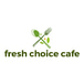 Fresh Choice Cafe