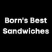 Born's Best Sandwiches