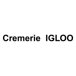 Cremerie  IGLOO