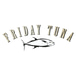 Friday Tuna