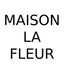 Maison la Fleur