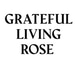 Grateful Living Rose