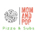 MOM & POP PIZZA & SUBS