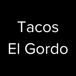 Tacos El Gordo