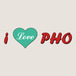 I Love Pho