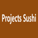 Projects Sushi