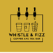 Whistle & Fizz