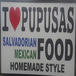 I Love Pupusas