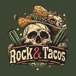 Rock and Tacos