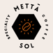 Metta Sol Specialty Coffee