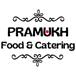 Pramukh Food & Catering