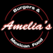 AMELIA'S BURGER'S & MEXICAN FOOD