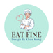 Eat Fine Design By Khun Kung