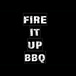 Fire It Up BBQ