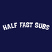 Half Fast Subs