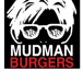 Mudman Burgers